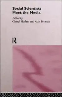 Buy Social Scientists Meet the Media (English, Alan Bryman | Cheryl Haslam) — BookShops.in