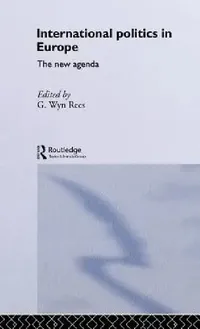 Buy International Politics in Europe (English, G. Wyn Rees) — BookShops.in