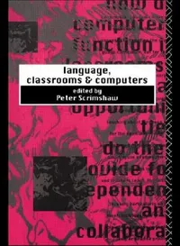 Buy Language, Classrooms and Computers (English, Peter Scrimshaw) — BookShops.in