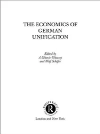 Buy The Economics of German Unification (English, A. Ghanie Ghaussy | Wolf Schäfer) — BookShops.in