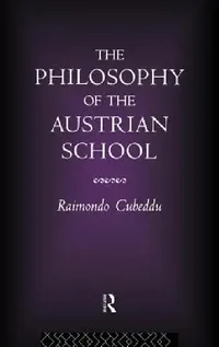 Buy The Philosophy of the Austrian School (English, Raimondo Cubeddu) — BookShops.in