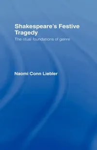 Buy Shakespeare's Festive Tragedy (English, Naomi Conn Liebler) — BookShops.in