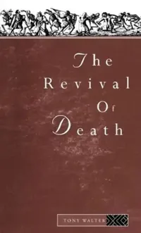 Buy The Revival of Death (English, Tony Walter) — BookShops.in