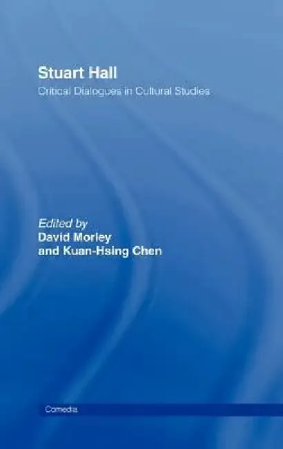 Stuart Hall (English, Kuan-Hsing Chen | David Morley)