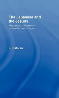 Buy The Japanese and the Jesuits (English, J. F. Moran) — BookShops.in