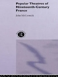 Buy Popular Theatres of Nineteenth Century France (English, McCormick John) — BookShops.in