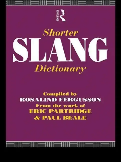 Shorter Slang Dictionary (English, Paul Beale | Rosalind Fergusson | Eric Partridge)