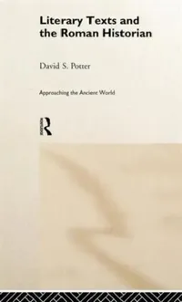 Buy Literary Texts and the Roman Historian (English, David Potter) — BookShops.in