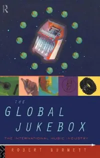 Buy The Global Jukebox (English, Robert Burnett) — BookShops.in