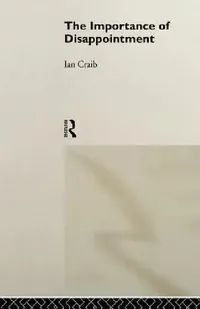 Buy The Importance of Disappointment (English, Ian Craib) — BookShops.in