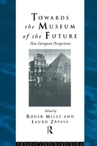 Buy Towards the Museum of the Future (English, Miles Roger) — BookShops.in