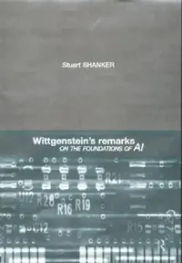 Buy Wittgenstein's Remarks on the Foundations of AI (English, Stuart G. Shanker) — BookShops.in