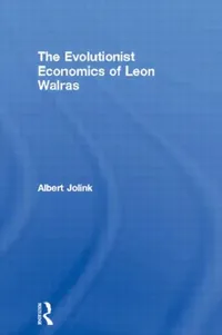 Buy The Evolutionist Economics of Leon Walras (English, Jolink Albert) — BookShops.in