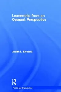 Buy Leadership from an Operant Perspective (English, Judith L. Komaki) — BookShops.in