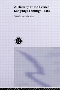 Buy A History of the French Language Through Texts (English, Wendy Ayres-Bennett) — BookShops.in