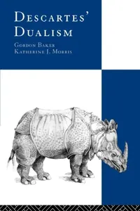 Buy Descartes' Dualism (English, Gordon Baker | Katherine Morris) — BookShops.in