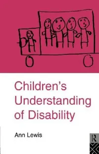 Buy Children's Understanding of Disability (English, Ann Lewis) — BookShops.in