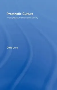 Buy Prosthetic Culture (English, Celia Lury) — BookShops.in