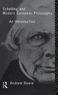 Buy Schelling and Modern European Philosophy (English, Andrew Bowie) — BookShops.in