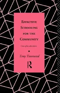 Buy Effective Schooling for the Community (English, Tony Townsend) — BookShops.in