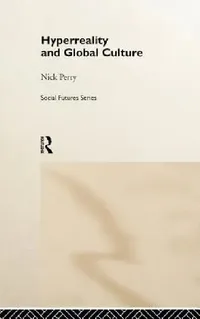 Buy HyperReality and Global Culture (English, Nicholas Perry) — BookShops.in