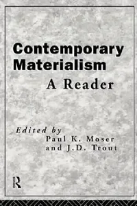 Buy Contemporary Materialism (English, Paul K. Moser | J. D. Trout) — BookShops.in