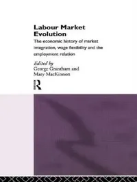 Buy Labour Market Evolution (English, George Grantham | Mary MacKinnon) — BookShops.in