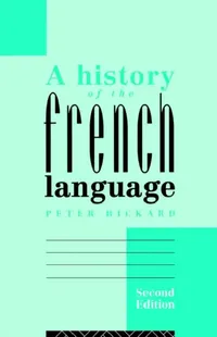 Buy A History of the French Language (English, Peter Rickard) — BookShops.in