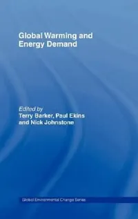 Buy Global Warming and Energy Demand (English, Terry Barker | Paul Ekins | Nick Johnstone) — BookShops.in