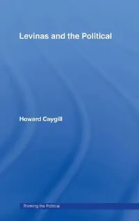 Buy Levinas and the Political (English, Howard Caygill) — BookShops.in