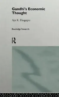 Buy Gandhi's Economic Thought (English, Ajit K. Dasgupta) — BookShops.in