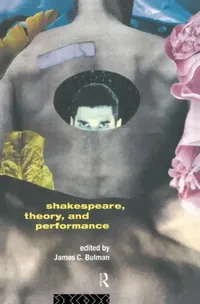 Buy Shakespeare, Theory and Performance (English, Bulman James C.) — BookShops.in