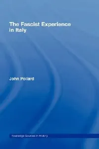 Buy The Fascist Experience in Italy (English, John Pollard) — BookShops.in