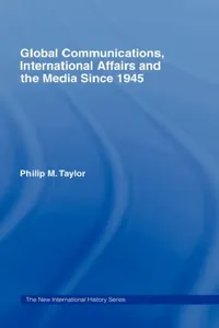 Buy Global Communications, International Affairs and the Media Since 1945 (English, Taylor Philip) — BookShops.in