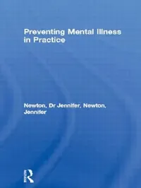 Buy Preventing Mental Illness in Practice (English, Jennifer Newton) — BookShops.in
