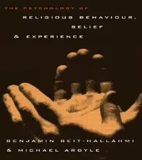 Buy The Psychology of Religious Behaviour, Belief and Experience (English, Benjamin Beit-Hallahmi | Michael Argyle) — BookShops.in