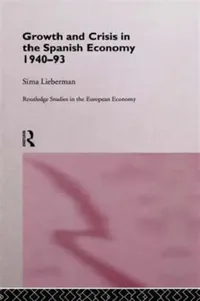 Buy Growth and Crisis in the Spanish Economy (English, Sima Lieberman) — BookShops.in