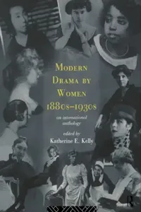 Buy Modern Drama by Women 1880s-1930s (English, Katherine E. Kelly) — BookShops.in
