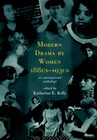 Buy Modern Drama by Women 1880s-1930s (English, Katherine E. Kelly) — BookShops.in