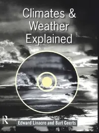 Buy Climates and Weather Explained [With CDROM] (English, Geerts Bart | Edward Linacre) — BookShops.in