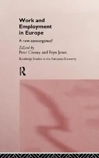 Buy Work and Employment in Europe (English, Peter Cressey | Bryn Jones) — BookShops.in
