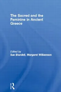 Buy The Sacred and the Feminine in Ancient Greece (English, Blundell Sue) — BookShops.in