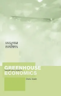 Buy Greenhouse Economics (English, Spash Clive) — BookShops.in