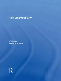 Buy The Cinematic City (English, David Clarke) — BookShops.in