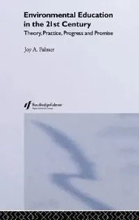 Buy Environmental Education in the 21st Century (English, Joy Palmer) — BookShops.in