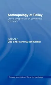 Buy Anthropology of Policy (English, Cris Shore | Susan Wright) — BookShops.in