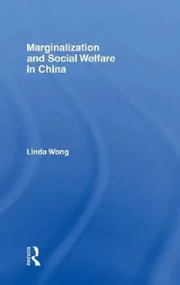 Buy Marginalization and Social Welfare in China (English, Linda Wong) — BookShops.in