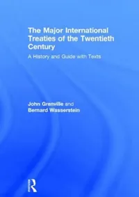 Buy The Major International Treaties of the Twentieth Century (English, Grenville John) — BookShops.in
