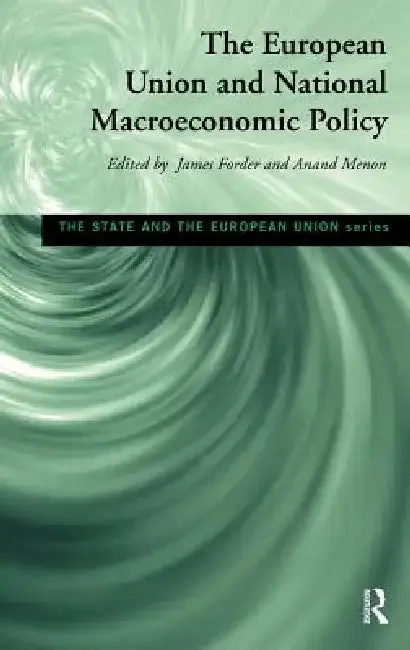 European Union and National Macroeconomic Policy (English, James Forder | Anand Menon)