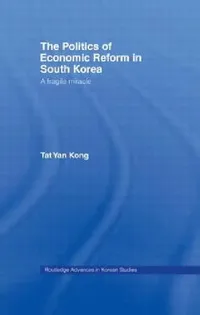 Buy The Politics of Economic Reform in South Korea (English, Tat Yan Kong) — BookShops.in